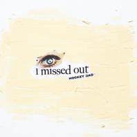 I Missed Out (CDS) Mp3