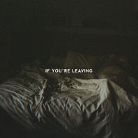 If You're Leaving (CDS) Mp3