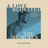 A Love Requited The Remixes Mp3