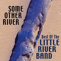 Some Other River: Best Of The Little River Band Mp3