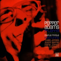 Pepper Adams Plays The Compositions Of Charlie Mingus Mp3