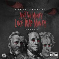 Ain't No Money Like Trap Money Vol. 1 Mp3