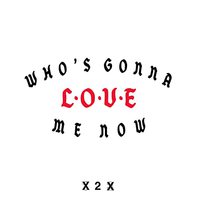 Who's Gonna Love Me Now (CDS) Mp3