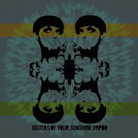 Sisters Of Your Sunshine Vapor Mp3