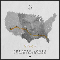 Forever Yours (Avicii Tribute) (CDS) Mp3