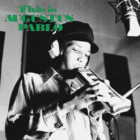 This Is Augustus Pablo (Deluxe Edition) Mp3