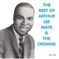 The Best Of Arthur Lee Maye And The Crowns Mp3