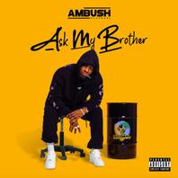 Ask My Brother Mp3