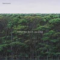 You're Not Alone Mp3