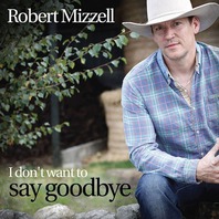 I Don't Want To Say Goodbye Mp3