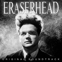 Eraserhead (With Alan R. Splet) (Reissued 2012) Mp3