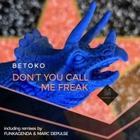 Don't You Call Me Freak (EP) Mp3