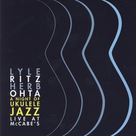 A Night Of Ukulele Jazz Live At Mccabe's (With Herb Ohta) Mp3