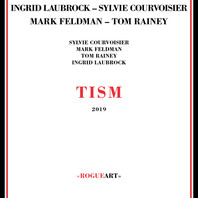 Tism (With Sylvie Courvoisier, Mark Feldman, Tom Rainey) Mp3
