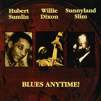 Blues Anytimes! (With Hubert Sumlin & Willie Dixon) Mp3