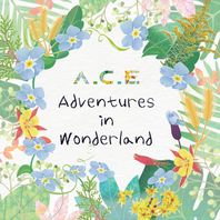 A.C.E Adventures In Wonderland Mp3