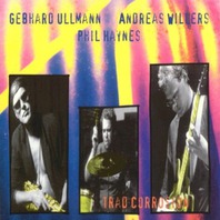 Trad Corrosion (With Andreas Willers & Phil Haynes) Mp3