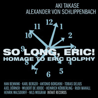 So Long, Eric! Homage To Eric Dolphy (With Alexander Von Schlippenbach) Mp3