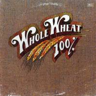 100% Whole Wheat (Vinyl) Mp3