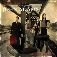 Fellow Traveler: The Complete String Quartet Works Of John Adams Mp3
