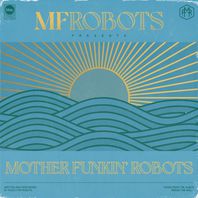 Mother Funkin' Robots Mp3