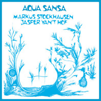 Aqua Sansa (With Jasper Van't Hof) (Vinyl) Mp3