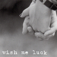 Wish Me Luck (EP) Mp3
