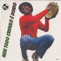 Nem Todo Crioulo É Doido (Vinyl) Mp3