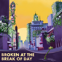 Broken At The Break Of Day Mp3