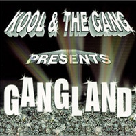 Kool & The Gang Presents Gangland Mp3