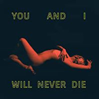 You and I Will Never Die Mp3