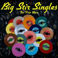 Big Stir Singles (The First Wave) Mp3