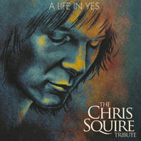 A Life In Yes - The Chris Squire Tribute Mp3