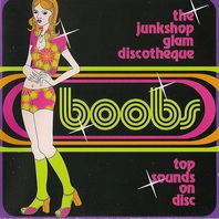 Boobs - The Junkshop Glam Discotheque Mp3