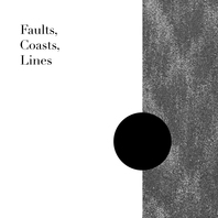 Faults, Coasts, Lines Mp3