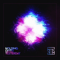 Holding Onto Yesterday Mp3