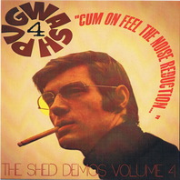Cum On Feel The Noise Reduction... The Shed Demos Vol. 4 Mp3