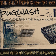 The Good, The Bad & The Pugly (Vol. 1: The Shed Demos 1990 To 1997) Mp3