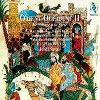 Orient-Occident II: Hommage À La Syrie (With Hespèrion XXI) Mp3