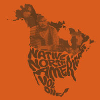 Native North America (Vol. 1) - Aboriginal Folk, Rock, And Country 1966-1985 CD1 Mp3