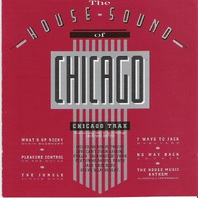 The House Sound Of Chicago - Chicago Trax Mp3
