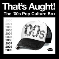 That's Aught! The '00S Pop Culture Box Mp3