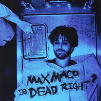 Max Maco Is Dead Right? Mp3