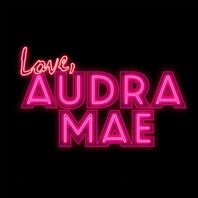 Love, Audra Mae Mp3