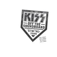 KISS Off The Soundboard: Tokyo 2001 Mp3