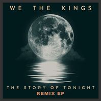 The Story Of Tonight (EP) (Remixes) Mp3