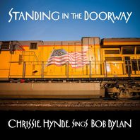 Standing In The Doorway: Chrissie Hynde Sings Bob Dylan Mp3