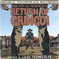 Return Of Gringo! (With The Mutant Hifi) Mp3