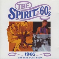 The Spirit Of The 60S: 1967: The Hits Don't Stop Mp3