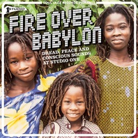 Soul Jazz Records Presents Fire Over Babylon: Dread, Peace And Conscious Sounds At Studio One Mp3